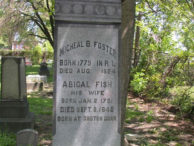 Foster, Michael 1779-1824 and 
Fish, Abigal 1781-1849 (his wife)