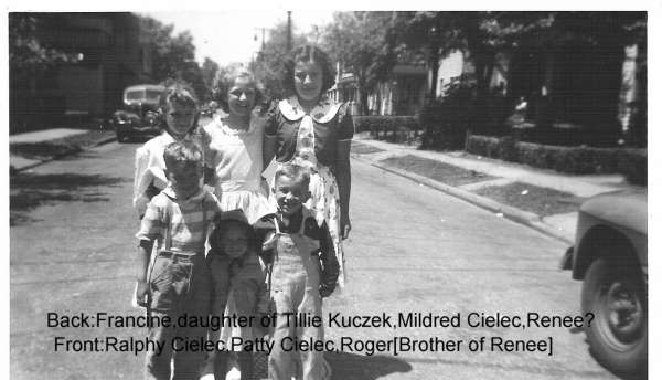 Cielec - Mildred, Ralph, and Patricia. 
Also Stopa, Francine, Renee Zurowski, and Roger Zurowski.
